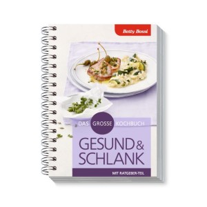 Betty Bossi gesund & schlank das grosse Kochbuch